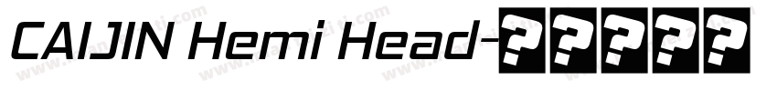 CAIJIN Hemi Head字体转换